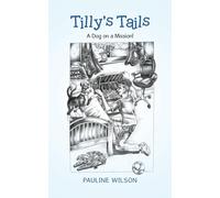 Tilly's Tails: A Dog on a Mission!