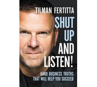 Tilman Fertitta Shut Up and Listen (Copertina rigida)