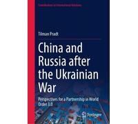 Tilman Pradt China and Russia after the Ukrainian War (Copertina rigida)