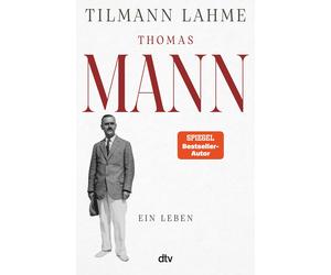 Tilmann Dr. Lah Thomas Mann: Ein Leben »Dieses Buch wird no (Copertina rigida)