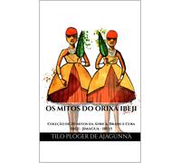 Tilo Plöger de Àjàgùnnà OS Mitos Do Orixá Ibeji (Tascabile)