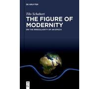 Tilo Schabert The Figure of Modernity (Copertina rigida)