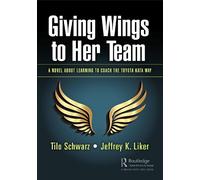 Tilo Schwarz Jeffrey K. Liker Giving Wings to Her Team (Tascabile)