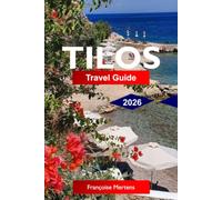 Tilos Travel Guide 2026: Explore Greece’s Hidden Dodecanese Island with Pristine Beaches, Wildlife Reserves and Authentic Aegean Escapes