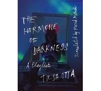 Tilsa Otta The Hormone of Darkness (Tascabile)