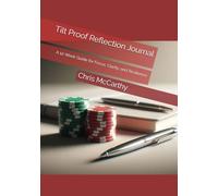 Tilt Proof Reflection Journal: A 12-Week Guide for Focus, Clarity, and Resilience
