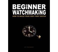 Tim A Swike Beginner Watchmaking (Tascabile)