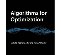 Tim A. Wheeler Mykel J. Kochenderf Algorithms for Optimizati (Copertina rigida)