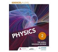Tim Akrill Graham George Edexcel A Level Physics Student Book 2 (Tascabile)
