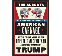 Tim Alberta American Carnage (Tascabile)