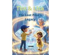 Tim and Lisa and the Lost Pilot's Legacy