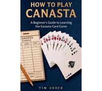 Tim Ander How To Play Canasta (Tascabile) Card Games for Beginners