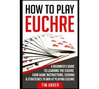 Tim Ander How to Play Euchre (Tascabile) Card Games for Beginners