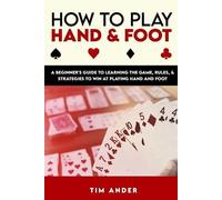 Tim Ander How to Play Hand and Foot (Tascabile)