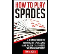 Tim Ander How To Play Spades (Tascabile) Card Games for Beginners