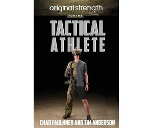 Tim Anderson Chad Faulkne Original Strength for the Tactical Athlet (Tascabile)