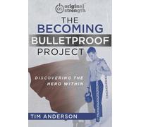 Tim Anderson The Becoming Bulletproof Project (Tascabile)