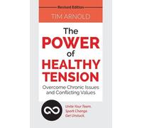 Tim Arnold The Power of Healthy Tension (Tascabile)