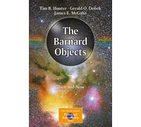 Tim B. Hunter Gerald O. Dobek James E. The Barnard Objects: Then a (Tascabile)