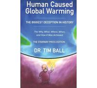 Tim Ball Human-Caused Global Warming (Tascabile)