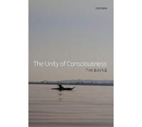 Tim Bayne The Unity of Consciousness (Tascabile)