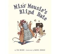 Tim Beiser Miss Mousie's Blind Date (Copertina rigida)
