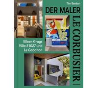 Tim Benton Le Corbusier - Der Maler (Copertina rigida)