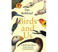 Tim Birkhead Birds and Us (Copertina rigida)