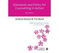 Tim Bond Andrew Reeves Standards Ethics for Counselling in Action (Tascabile)