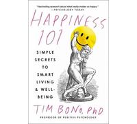 Tim Bono Happiness 101 (Previously Published as When Likes Aren't En (Tascabile)