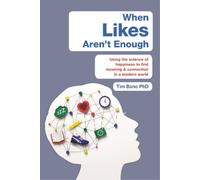 Tim Bono When Likes Aren't Enough (Tascabile)