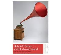 Tim Boon Material Culture and Electronic Sound (Tascabile)