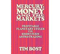 Tim Bost Mercury, Money and the Markets (Tascabile)