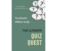 Tim Bourke William Scally The Ultimate Quiz Quest (Tascabile)