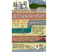 Tim Bradford The Groundwater Diaries (Tascabile)