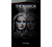 Tim Bragg The Mirror (Tascabile)