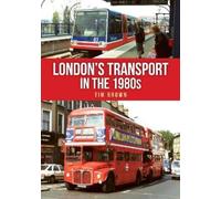 Tim Brown London's Transport in the 1980s (Tascabile)