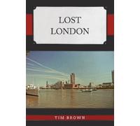 Tim Brown Lost London (Tascabile) Lost