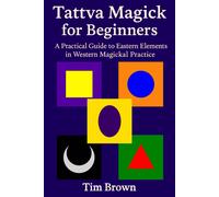Tim Brown Tattva Magick for Beginners (Tascabile)