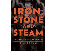 Tim Bryan Iron, Stone and Steam (Copertina rigida)