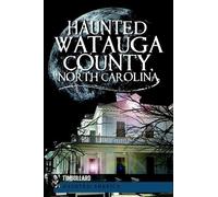 Tim Bullard Haunted Watauga County, North Carolina (Tascabile)