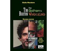Tim Burton. From Gotham to Wonderland