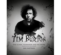Tim Burton: The iconic filmmaker and his work
