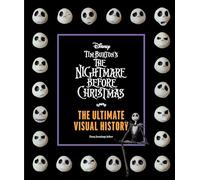 Tim Burton's The Nightmare Before Christmas: The Ultimate Visual History