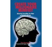 Tim Campsall Create Your Millionaire Mindset (Tascabile)