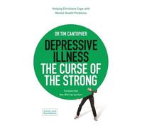 Tim Cantopher Depressive Illness: The Curse of the Strong (Tascabile)