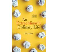 Tim Carlin An Extraordinarily Ordinary Life (Copertina rigida)