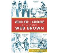 Tim Carroll World War II Cartoons of Akron's Web Brown (Tascabile)