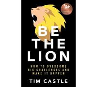 Tim Castle Be The Lion (Tascabile)