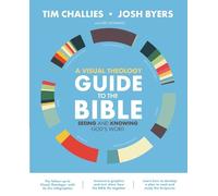 Tim Challies Josh Byers A Visual Theology Guide to the Bible (Tascabile)